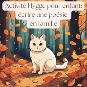 Activité Hygge pour enfant et en famille